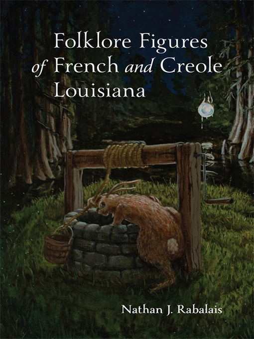 Title details for Folklore Figures of French and Creole Louisiana by Nathan Rabalais - Available